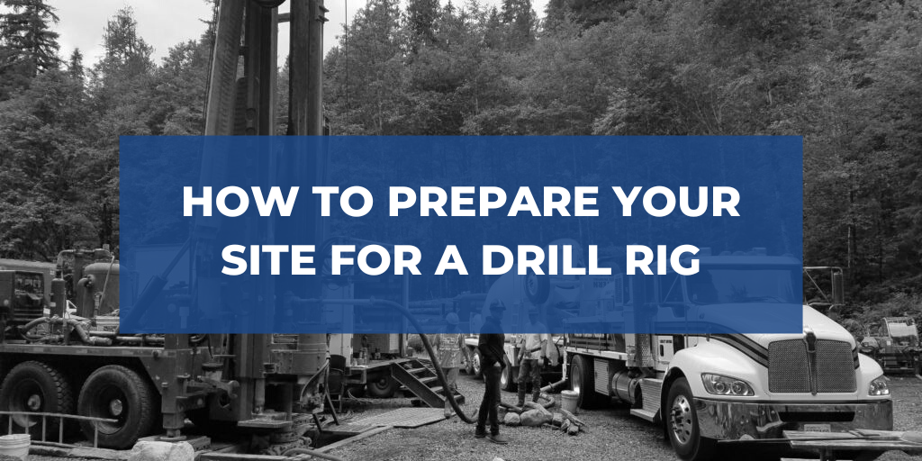 How to Prepare Your Site for a Drill Rig