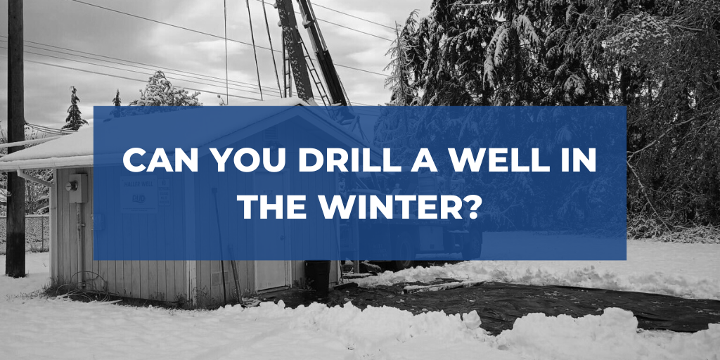Can You Drill a Well in the Winter?