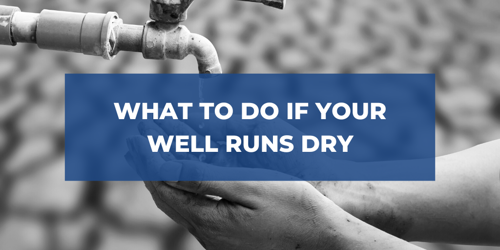 What to Do If Your Well Runs Dry